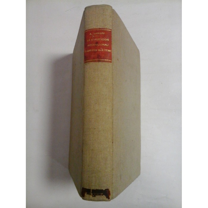  LE  CONVENZIONI  INTERNAZIONALI  DI  DIRITTO  MARITTIMO  -  AMEDEO  GIANNINI  -  Milano, 1930 